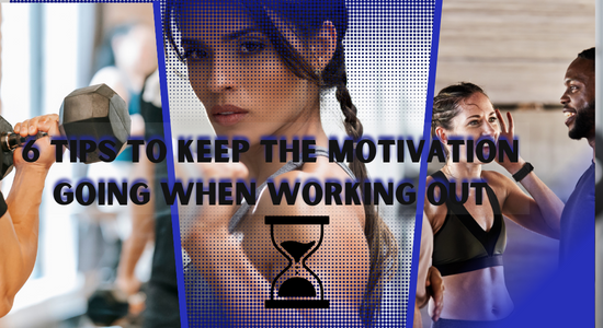 Read more about the article 6 TIPS TO KEEP THE MOTIVATION GOING WHEN WORKING OUT
